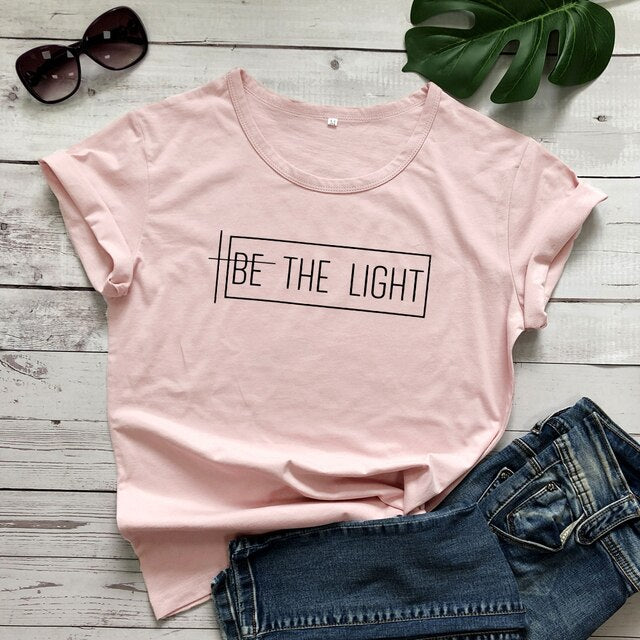 Women BE THE LIGHT JESUS Christian Bible Verse T Shirts