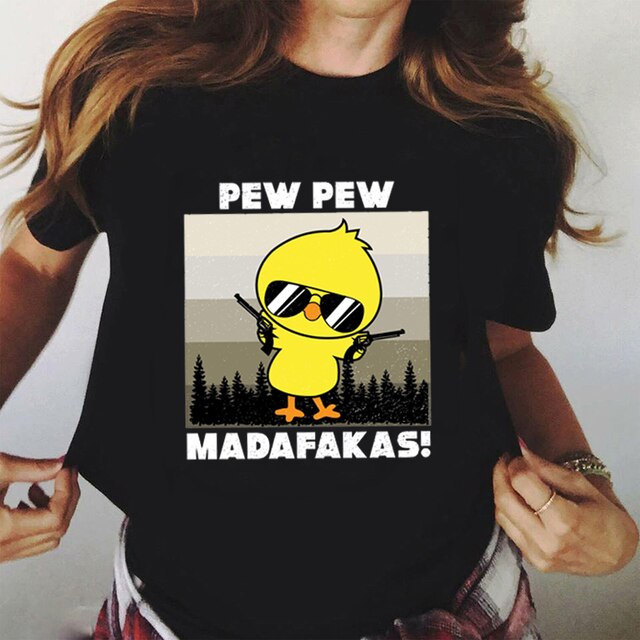 Funny Pew Pew Madafakas Print Women T Shirts