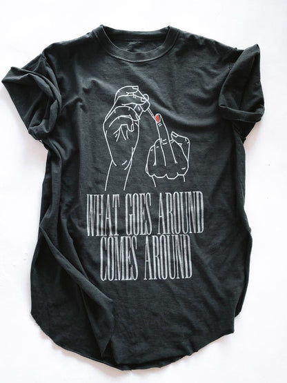 Women's What Goes Around Comes Around Printed T Shirt